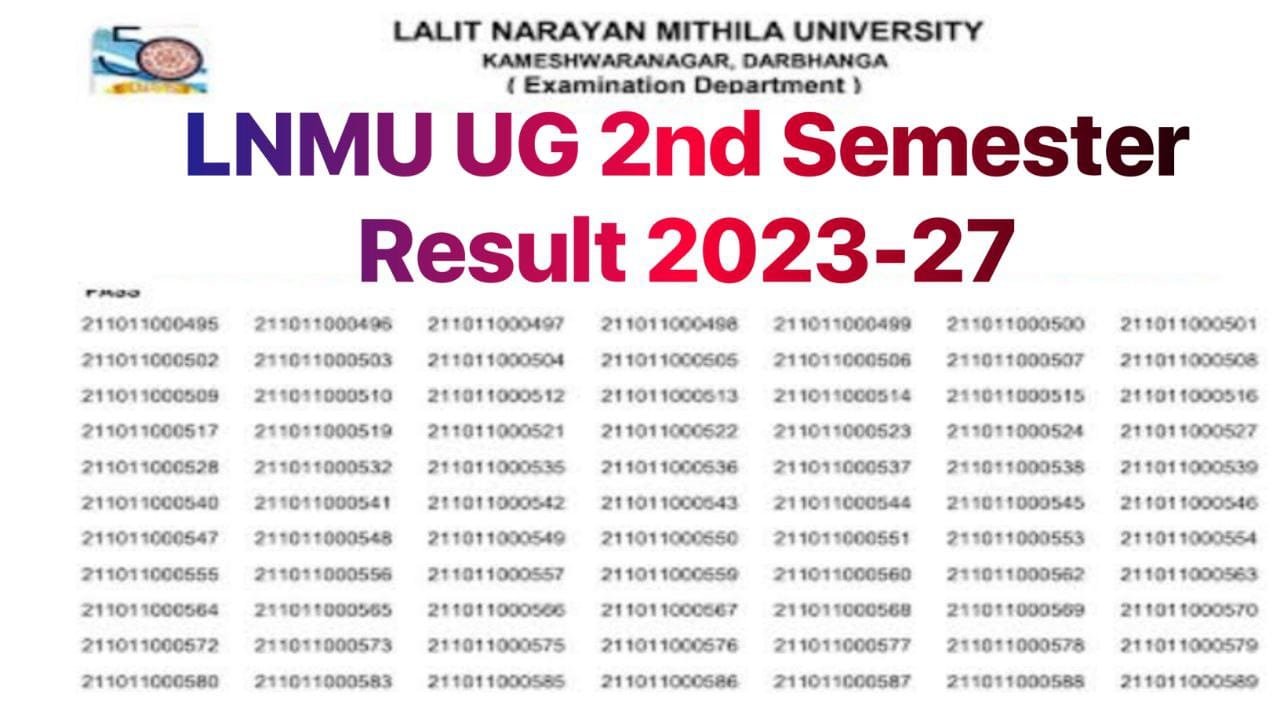 LNMU UG 2nd Semester Result 2023-27 : एलएनएमयू द्वितीय सेमेस्टर रिजल्ट जारी होने वाला है
